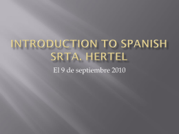 Introduction to Spanish Srta. Hertel