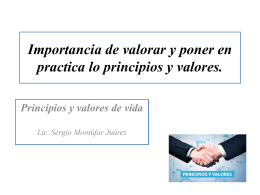 Importancia de valorar y poner en practica lo principios y valores.