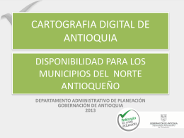cartografia digital de antioquia-disponibilidad para los municipios