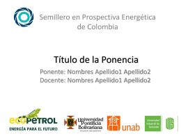 Presentación de PowerPoint - Semillero en Prospectiva Energética