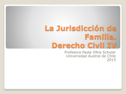 La Jurisdicción de Familia. Derecho Civil IV