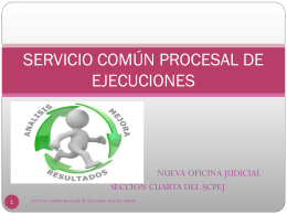 SERVICIO COMÚN PROCESAL DE EJECUCIONES