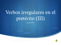 Verbos irregulares en el pretérito (III)