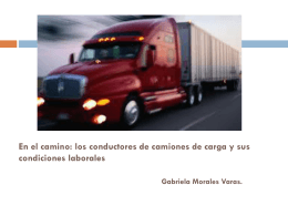 los conductores de camiones de carga y sus condiciones laborales
