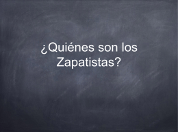¿Quiénes son los Zapatistas?
