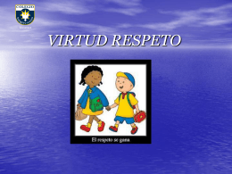 Virtud Respeto – Presentación, Definición y Consignas