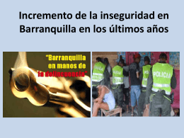 Incremento de la inseguridad en Barranquilla en los últimos años