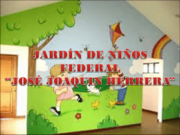 JARDÍN DE NIÑOS FEDERAL *JOSÉ JOAQUIN HERRERA*