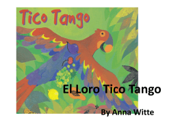El Loro Tico Tango By Anna Witte El loro Tico Tango llevaba en el
