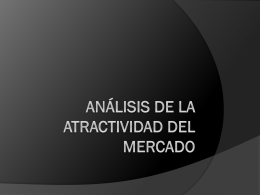 Analisis de la Atractividad del Mercado - Marketing-Estrategico