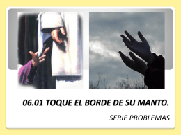 06.01 TOQUE EL BORDE DE SU MANTO. SERIE PROBLEMAS