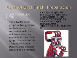 Español 3 * Oral final: la práctica