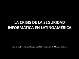 La Crisis de la Seguridad Informática en Latinoamérica