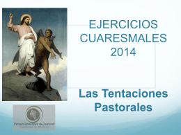 EJERCICIOS CUARESMALES 2014 Las tentaciones pastorales