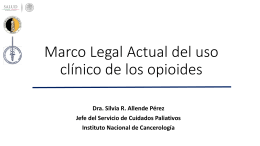 Marco Legal Actual del uso clinico de los opioides