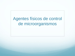 Agentes físicos de control de microorganismos (1)