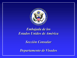 Embajada de los Estados Unidos de América Sección Consular