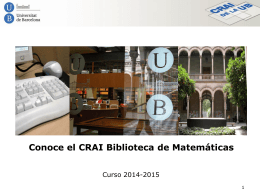 Conoce el CRAI Biblioteca de Matemáticas. Curso 2014-2015