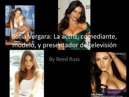 Sofía Vergara: La actriz, comediante, modelo, y