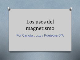 Los usos del magnetismo