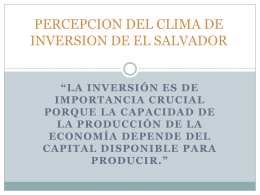 PERCEPCION DEL CLIMA DE INVERSION DE EL SALVADOR