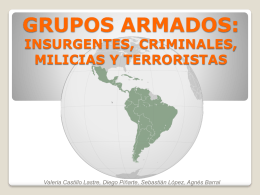 GRUPOS ARMADOS: INSURGENTES, CRIMINALES, MILICIAS Y