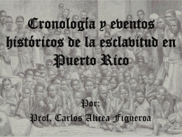 Cronología y eventos históricos de la esclavitud en Puerto Rico