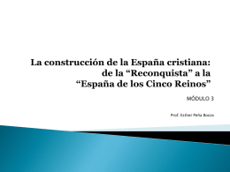 La construcción de la España cristiana: de la *Reconquista* a la