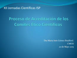 Proceso de Acreditación de los Comités Ético Científicos / Dra María