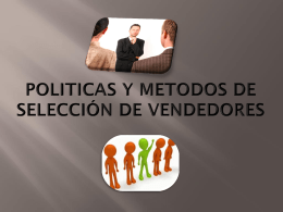 POLITICAS Y METODOS DE SELECCIÓN DE VENDEDORES