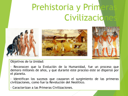 Unidad 3: Prehistoria y Primeras Civilizaciones