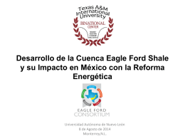 Desarrollo de la Cuenca Eagle Ford Shale y su Impacto en México