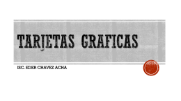Tarjetas graficas - blog de eder chavez acha