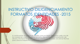 instructivo diligenciamiento formatos identidades -2015