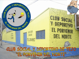 club social y deportivo de tejo “el porvenir del norte” fundados a
