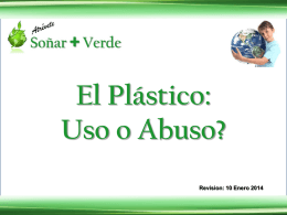 El Plastico – Uso o Abuso (Rev. 2014-03-30)