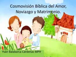 Cosmovisión Bíblica del Amor, Noviazgo y Matrimonio.