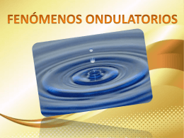 Fenómenos Ondulatorios (CLICK AQUÍ)