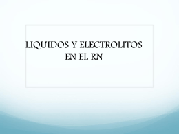 LIQUIDOS Y ELECTROLITOS EN EL RN