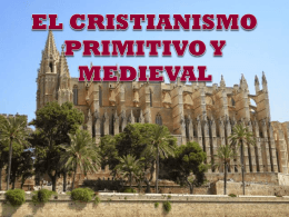 EL CRISTIANISMO PRIMITIVO Y MEDIEVAL