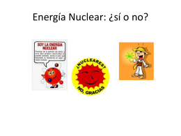 Energía Nuclear: ¿sí o no?