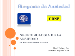 2. Neurobiología de la Ansiedad. Dr. Héctor Guerrero Heredia