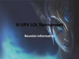 Presentación III UPV LOL Tournament