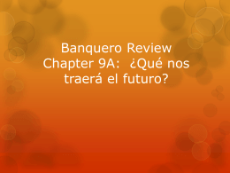 Banquero Review Chapter 9A: ¿Qué nos traerá el futuro?
