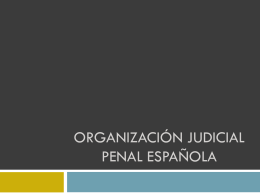 La organizaciÓn judicial penal espaÑola
