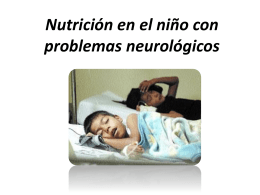 clase 2 . Problemas neurologicos y nutricion