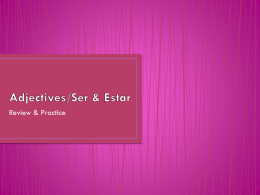 Adjectives w/ Ser & Estar