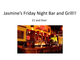 Jasmine*s Friday Night Bar and Grill!!