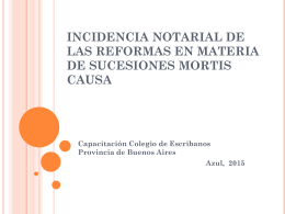 Incidencia notarial de las reformas en materia de sucesiones mortis