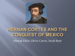 Hernan Cortes and the Conquest of Mexico